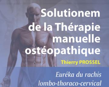 Solutionem de la thérapie manuelle ostéopathique - Euréka du rachis lombo-thoraco-cervical