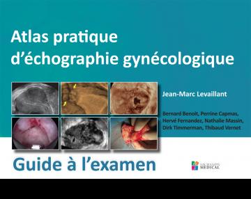 Atlas pratique d'échographie gynécologique - Guide à l'examen